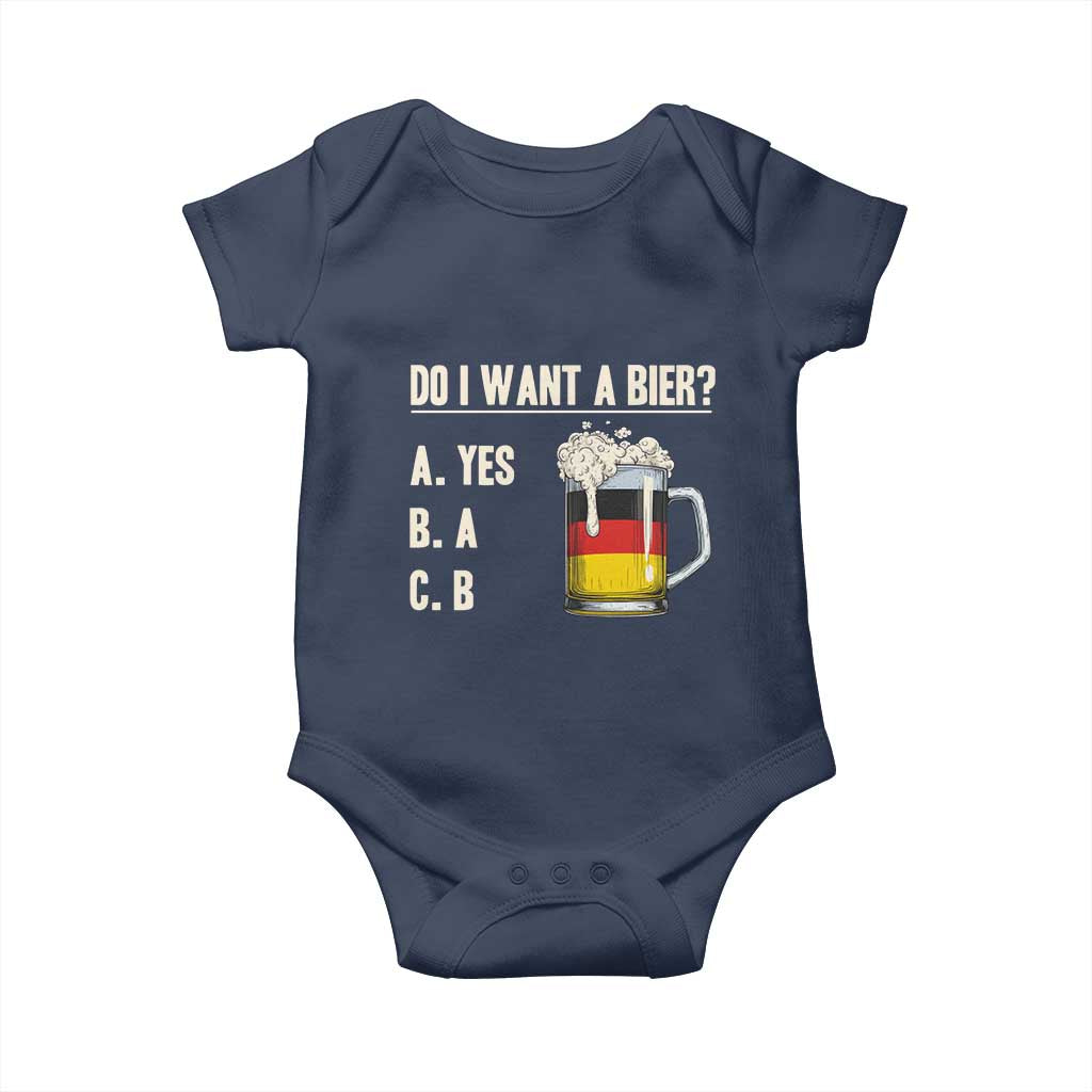 Funny Oktoberfest Baby Onesie Do I Want A Bier Sarcastic Drinking German Flag TS10 Navy Print Your Wear