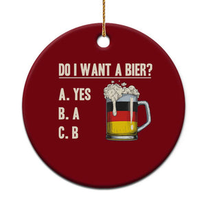 Funny Oktoberfest Ceramic Ornament Do I Want A Bier Sarcastic Drinking German Flag TS10 1pc Red Print Your Wear