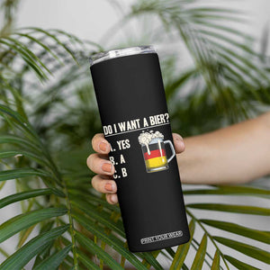 Funny Oktoberfest Skinny Tumbler Do I Want A Bier Sarcastic Drinking German Flag TS10 Print Your Wear