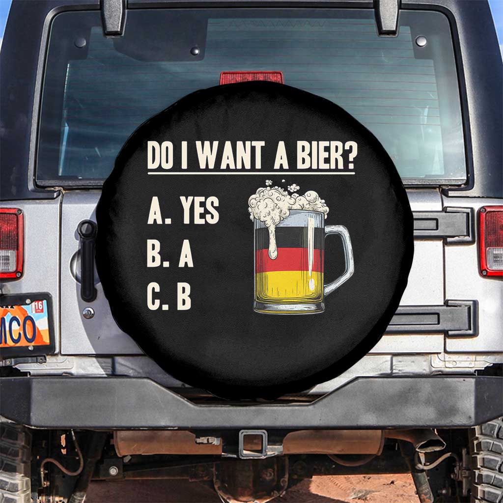 Funny Oktoberfest Spare Tire Cover Do I Want A Bier Sarcastic Drinking German Flag TS10 No hole Black Print Your Wear