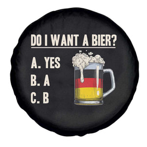 Funny Oktoberfest Spare Tire Cover Do I Want A Bier Sarcastic Drinking German Flag TS10 Print Your Wear