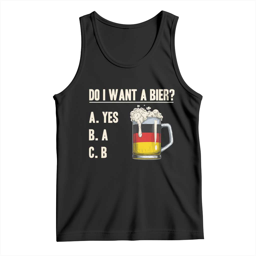 Funny Oktoberfest Tank Top Do I Want A Bier Sarcastic Drinking German Flag TS10 Black Print Your Wear
