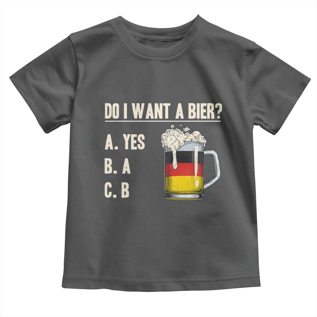 Funny Oktoberfest Toddler T Shirt Do I Want A Bier Sarcastic Drinking German Flag TS10 Dark Heather Print Your Wear
