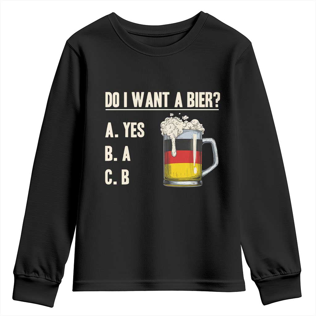 Funny Oktoberfest Youth Sweatshirt Do I Want A Bier Sarcastic Drinking German Flag TS10 Black Print Your Wear