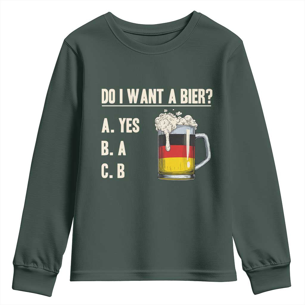 Funny Oktoberfest Youth Sweatshirt Do I Want A Bier Sarcastic Drinking German Flag TS10 Dark Forest Green Print Your Wear