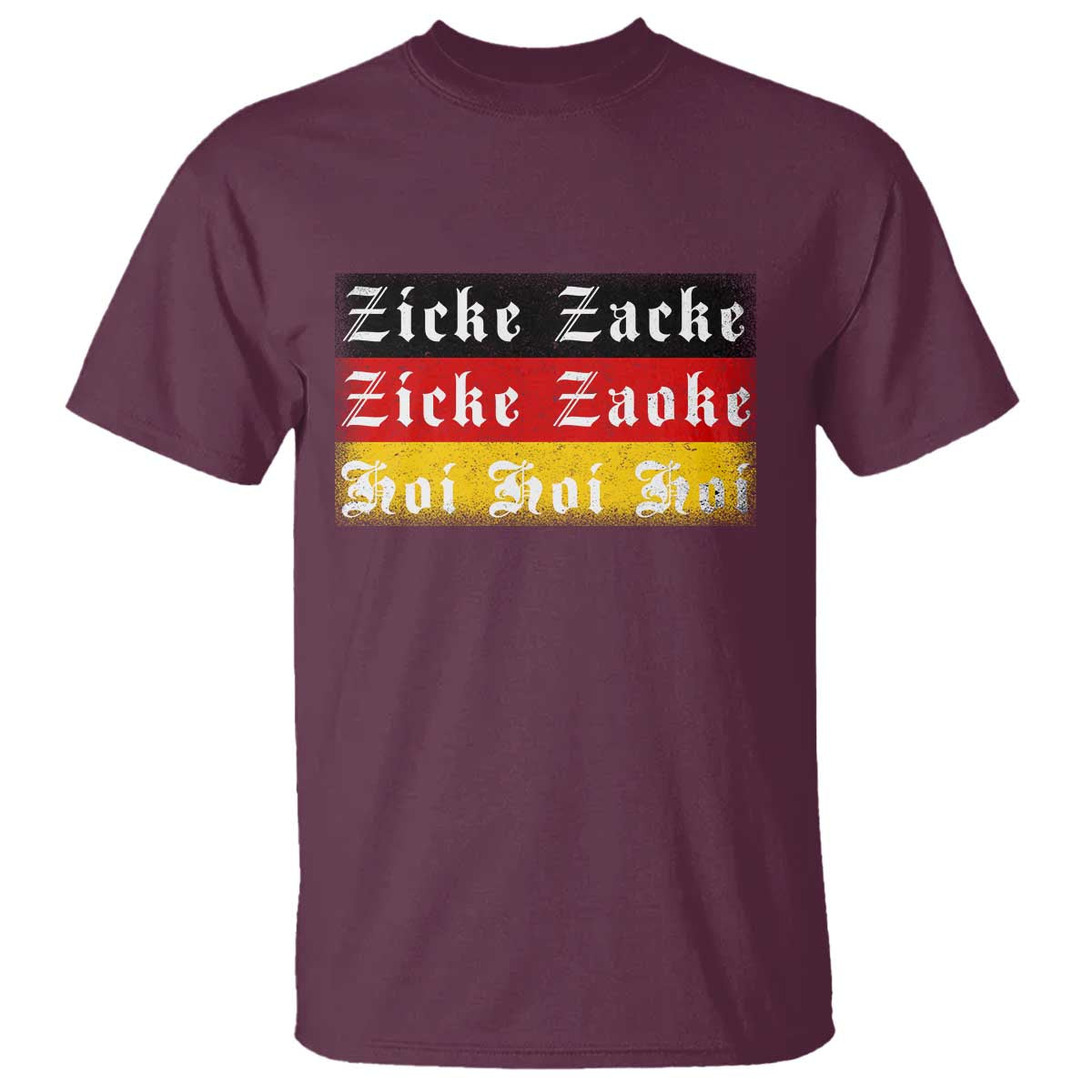Zicke Zacke Hoi Oktoberfest T Shirt Vintage German Flag TS10 Maroon Print Your Wear