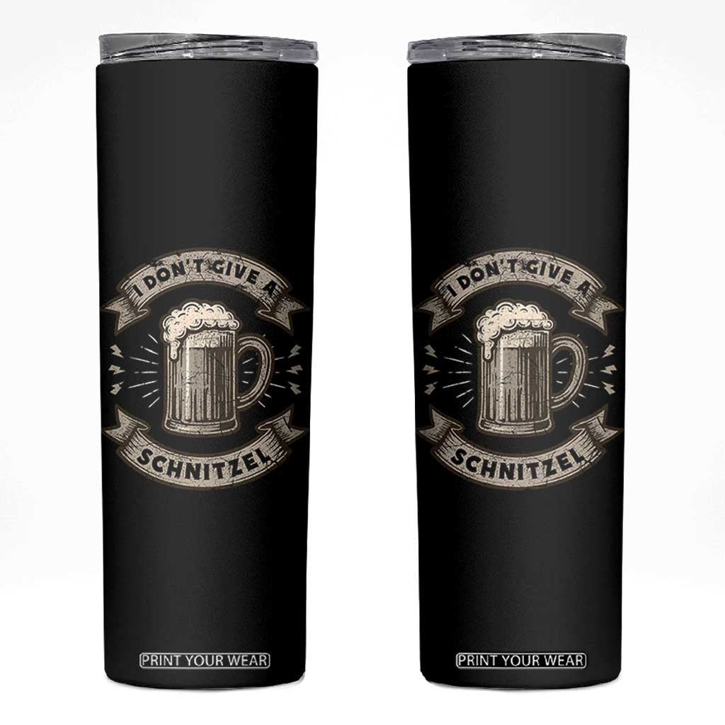 Funny Oktoberfest Skinny Tumbler I Dont Give A Schnitzel German Beer Wurst TS10 Black Print Your Wear
