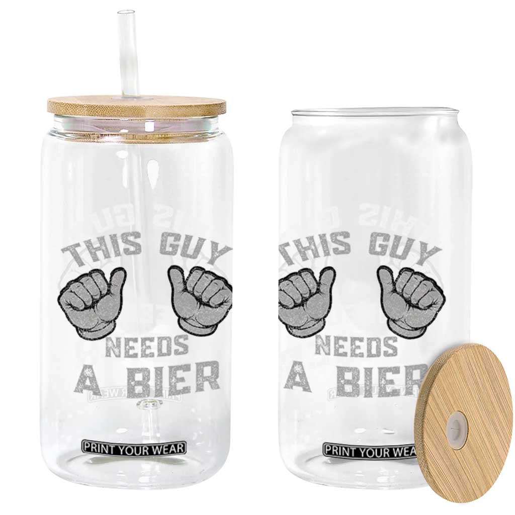 This Guy Needs A Bier Oktoberfest Glass Can Funny Mens Drinking Gift TS10 Print Your Wear