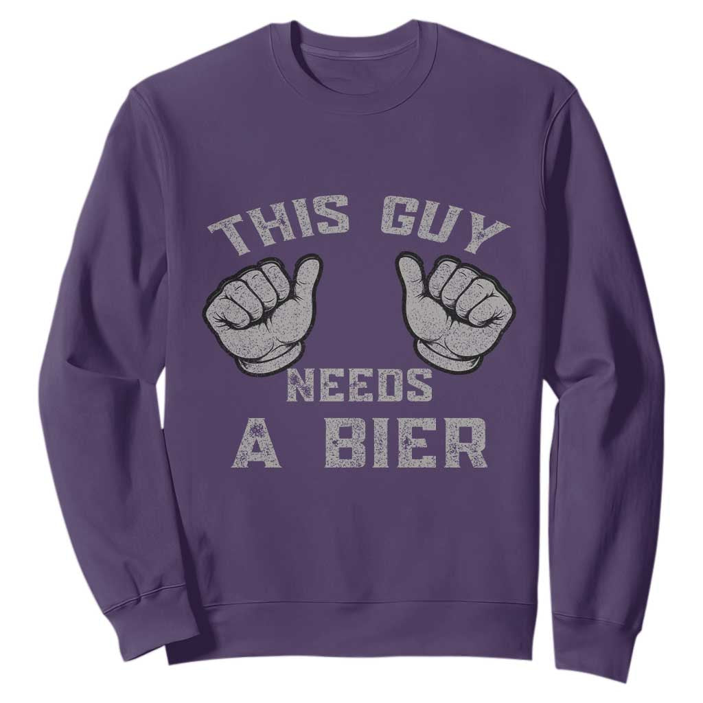 This Guy Needs A Bier Oktoberfest Sweatshirt Funny Mens Drinking Gift TS10 Purple Print Your Wear