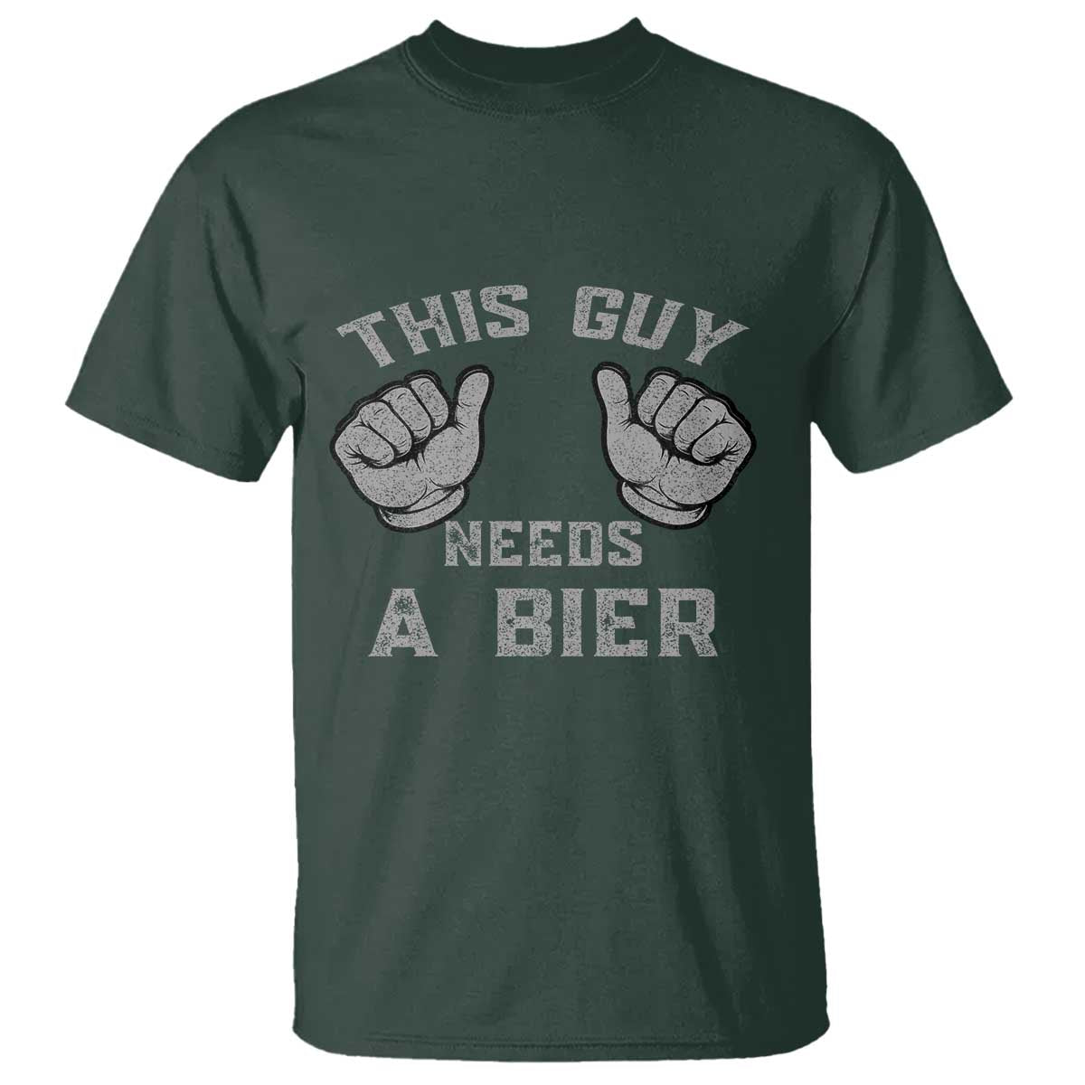 This Guy Needs A Bier Oktoberfest T Shirt Funny Mens Drinking Gift TS10 Dark Forest Green Print Your Wear