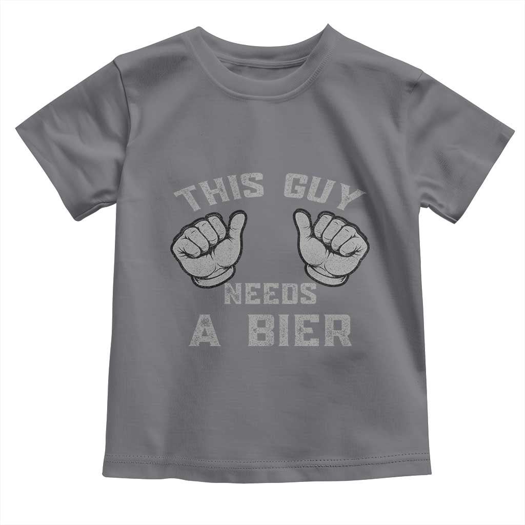 This Guy Needs A Bier Oktoberfest Toddler T Shirt Funny Mens Drinking Gift TS10 Charcoal Print Your Wear