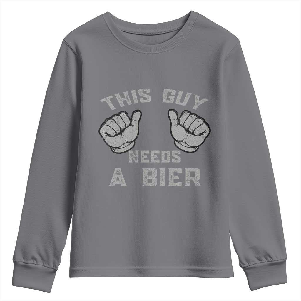 This Guy Needs A Bier Oktoberfest Youth Sweatshirt Funny Mens Drinking Gift TS10 Charcoal Print Your Wear
