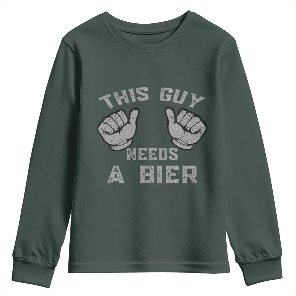 This Guy Needs A Bier Oktoberfest Youth Sweatshirt Funny Mens Drinking Gift TS10 Dark Forest Green Print Your Wear