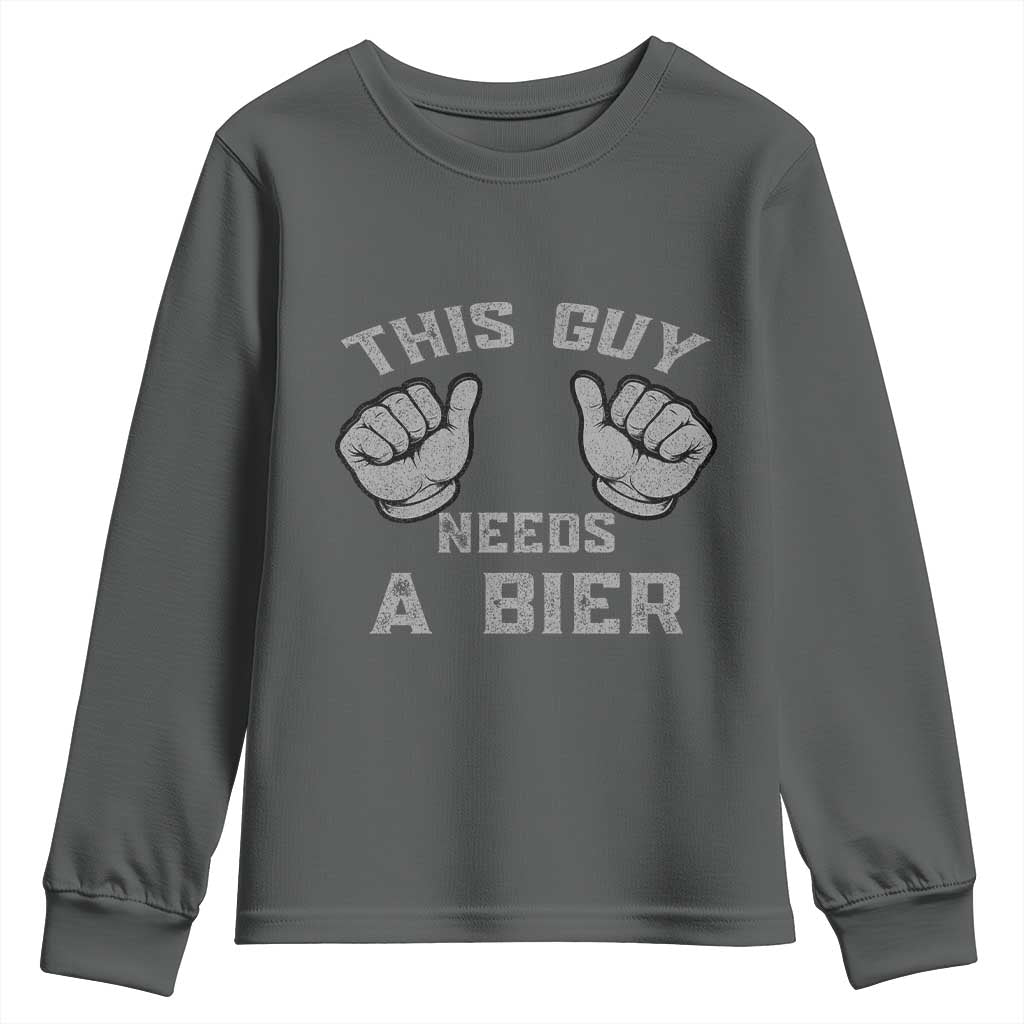This Guy Needs A Bier Oktoberfest Youth Sweatshirt Funny Mens Drinking Gift TS10 Dark Heather Print Your Wear