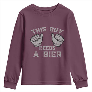 This Guy Needs A Bier Oktoberfest Youth Sweatshirt Funny Mens Drinking Gift TS10 Maroon Print Your Wear