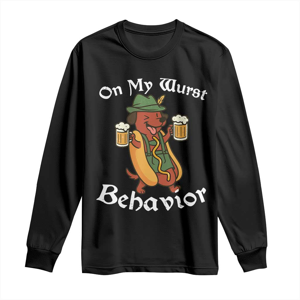 Oktoberfest On My Wurst Behavior Long Sleeve Shirt Funny German TS10 Black Print Your Wear