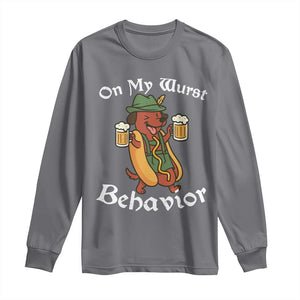 Oktoberfest On My Wurst Behavior Long Sleeve Shirt Funny German TS10 Charcoal Print Your Wear