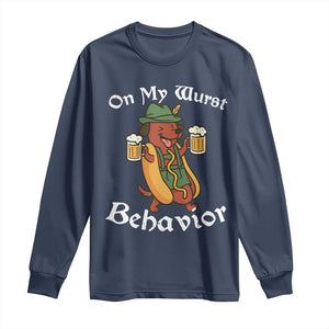 Oktoberfest On My Wurst Behavior Long Sleeve Shirt Funny German TS10 Navy Print Your Wear