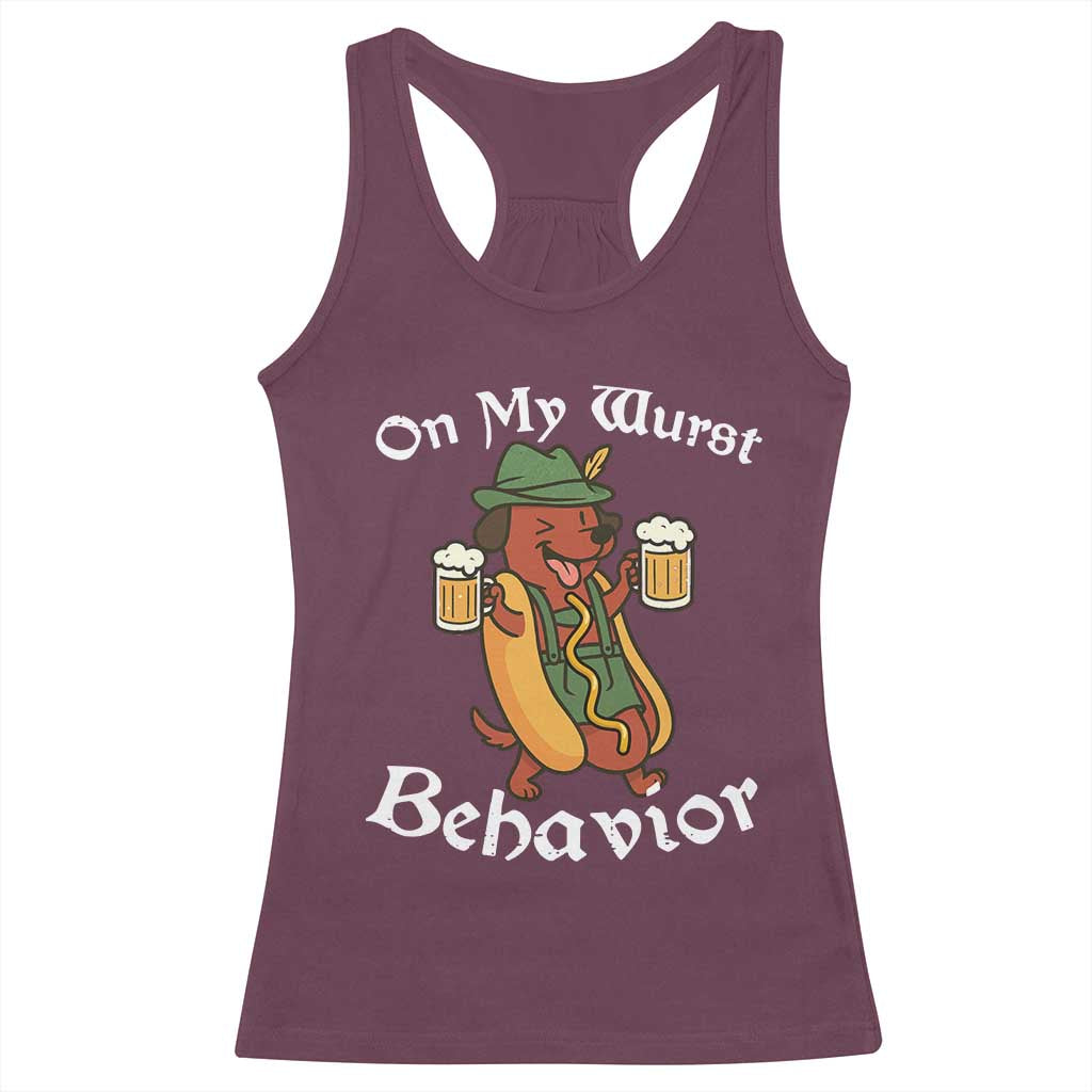 Oktoberfest On My Wurst Behavior Racerback Tank Top Funny German TS10 Maroon Print Your Wear