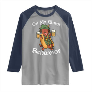 Oktoberfest On My Wurst Behavior Raglan Shirt Funny German TS10 Sport Gray Navy Print Your Wear