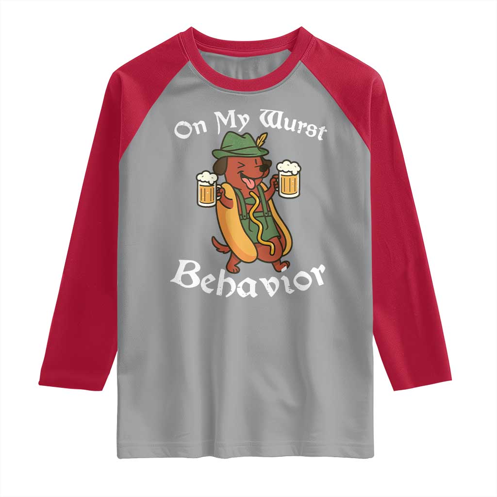 Oktoberfest On My Wurst Behavior Raglan Shirt Funny German TS10 Sport Gray Red Print Your Wear
