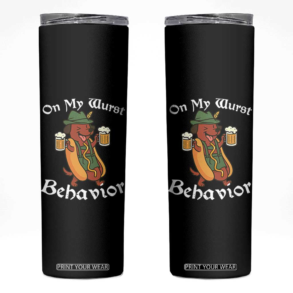 Oktoberfest On My Wurst Behavior Skinny Tumbler Funny German TS10 Black Print Your Wear