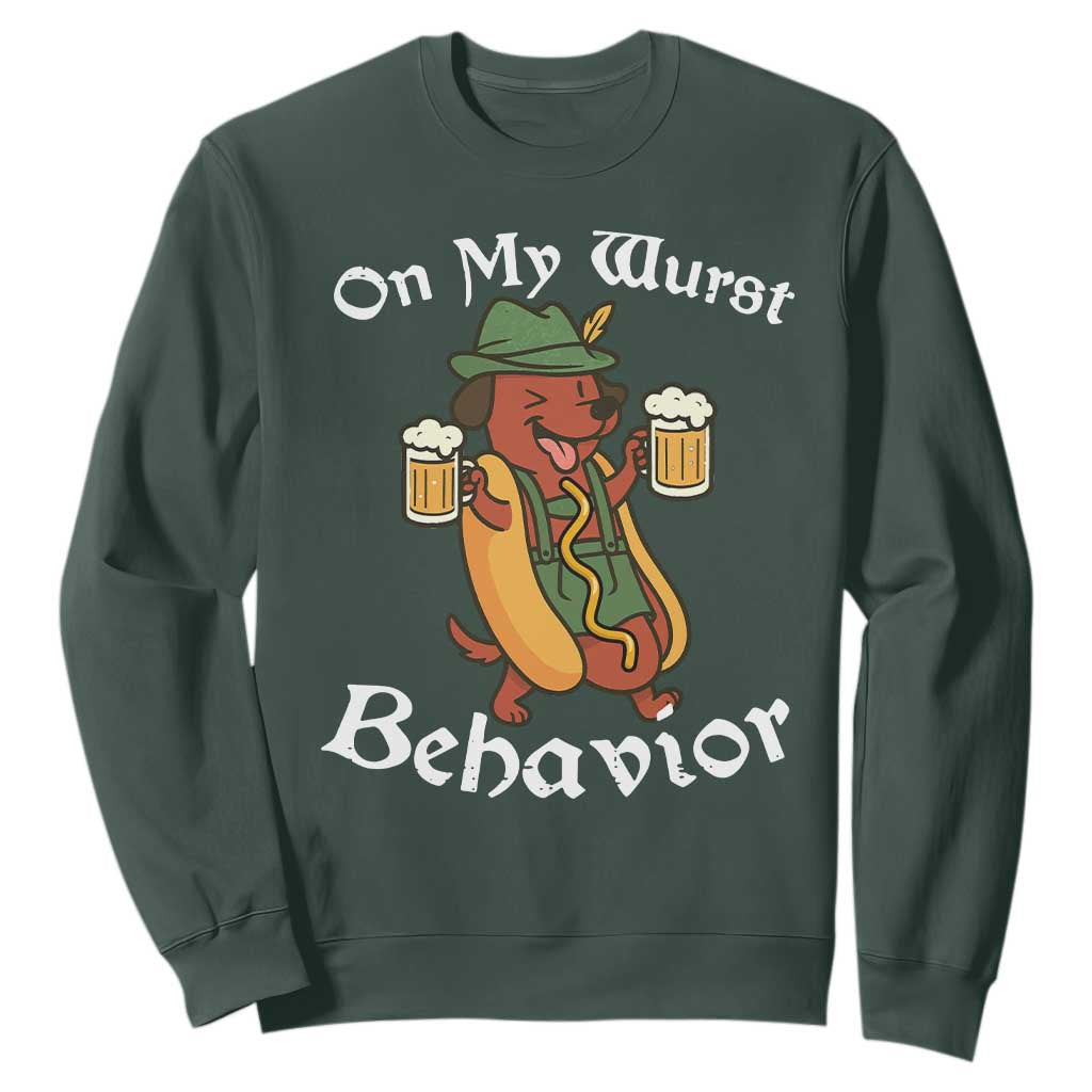 Oktoberfest On My Wurst Behavior Sweatshirt Funny German TS10 Dark Forest Green Print Your Wear