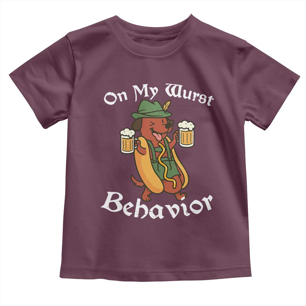 Oktoberfest On My Wurst Behavior Toddler T Shirt Funny German TS10 Maroon Print Your Wear