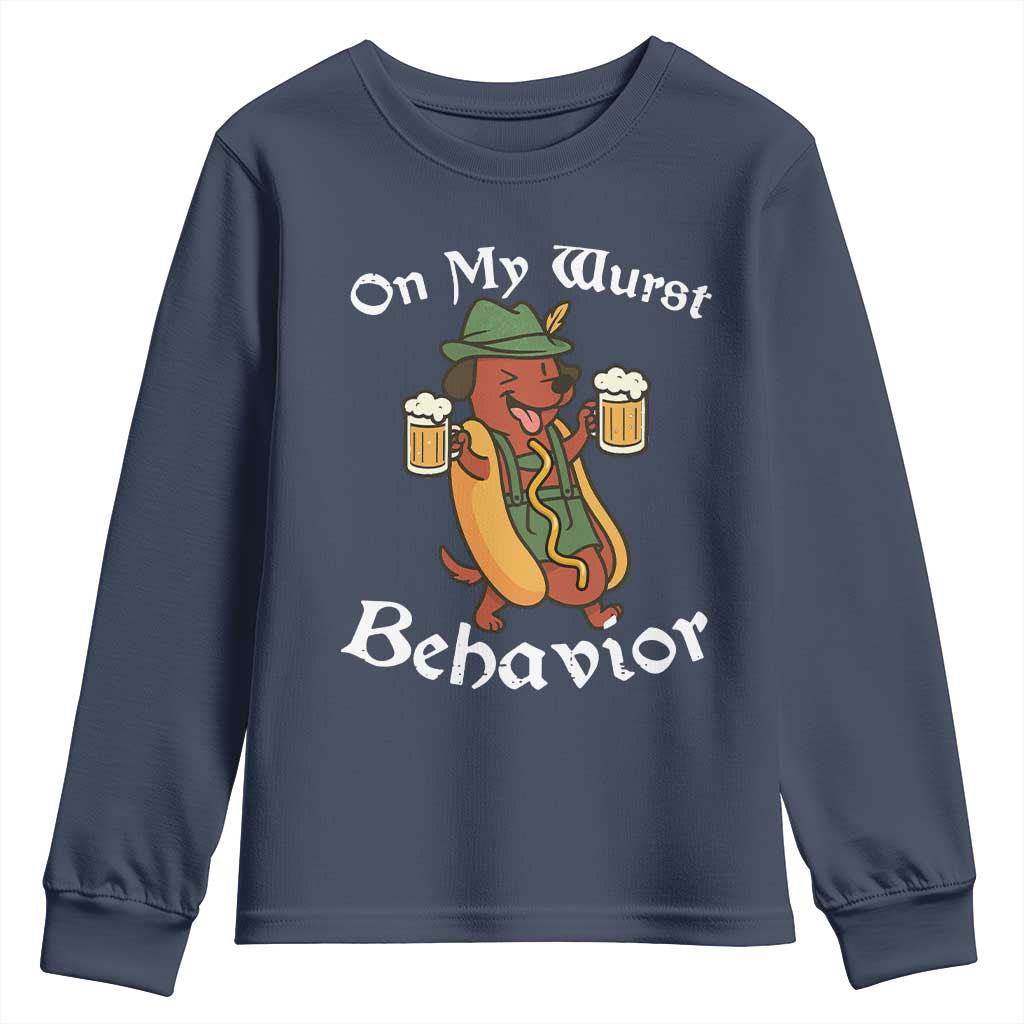 Oktoberfest On My Wurst Behavior Youth Sweatshirt Funny German TS10 Navy Print Your Wear