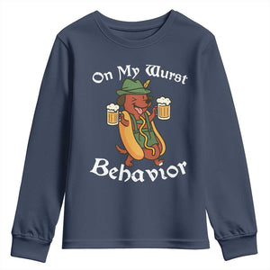 Oktoberfest On My Wurst Behavior Youth Sweatshirt Funny German TS10 Navy Print Your Wear
