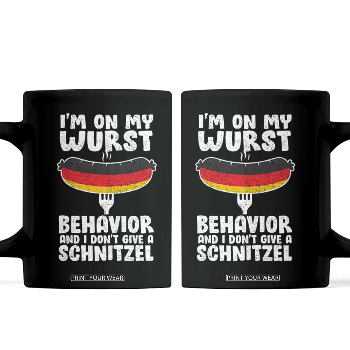 Oktoberfest On My Wurst Behavior Coffee Mug Dont Give Schnitzel Funny German TS10 Black Print Your Wear