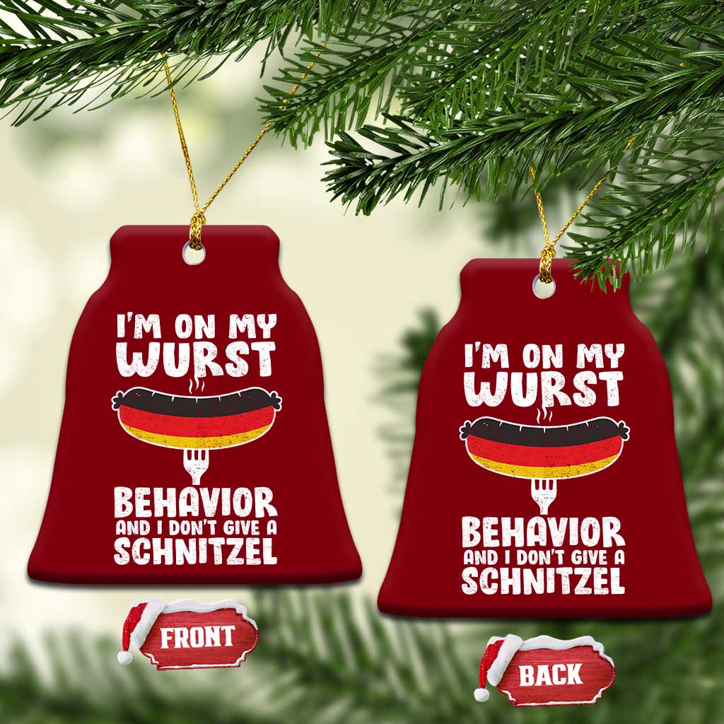 Oktoberfest On My Wurst Behavior Ceramic Ornament Dont Give Schnitzel Funny German TS10 Print Your Wear