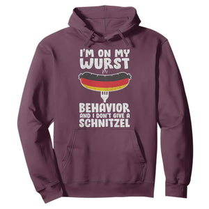 Oktoberfest On My Wurst Behavior Hoodie Dont Give Schnitzel Funny German TS10 Maroon Print Your Wear