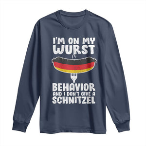 Oktoberfest On My Wurst Behavior Long Sleeve Shirt Dont Give Schnitzel Funny German TS10 Navy Print Your Wear