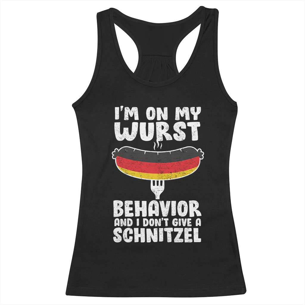 Oktoberfest On My Wurst Behavior Racerback Tank Top Dont Give Schnitzel Funny German TS10 Black Print Your Wear