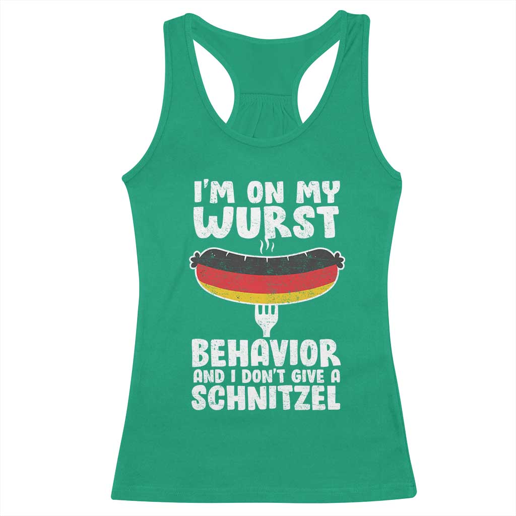 Oktoberfest On My Wurst Behavior Racerback Tank Top Dont Give Schnitzel Funny German TS10 Irish Green Print Your Wear