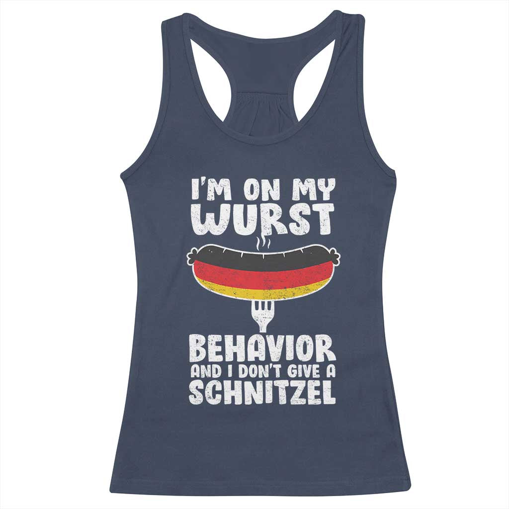 Oktoberfest On My Wurst Behavior Racerback Tank Top Dont Give Schnitzel Funny German TS10 Navy Print Your Wear