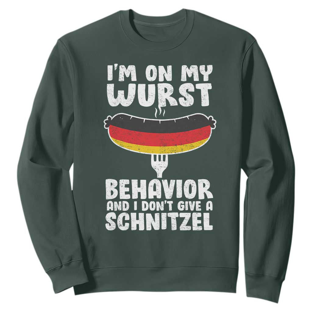 Oktoberfest On My Wurst Behavior Sweatshirt Dont Give Schnitzel Funny German TS10 Dark Forest Green Print Your Wear