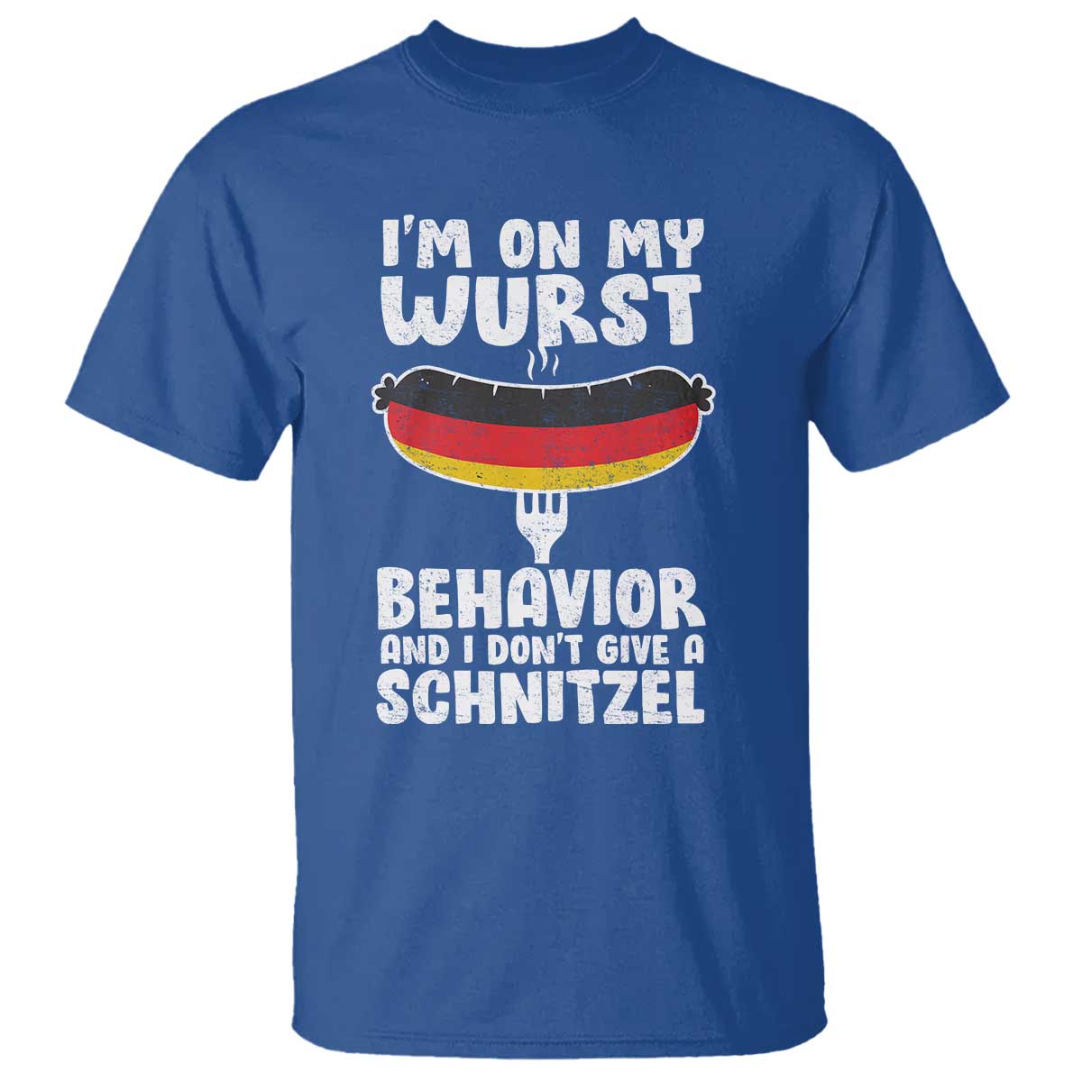 Oktoberfest On My Wurst Behavior T Shirt Dont Give Schnitzel Funny German TS10 Royal Blue Print Your Wear
