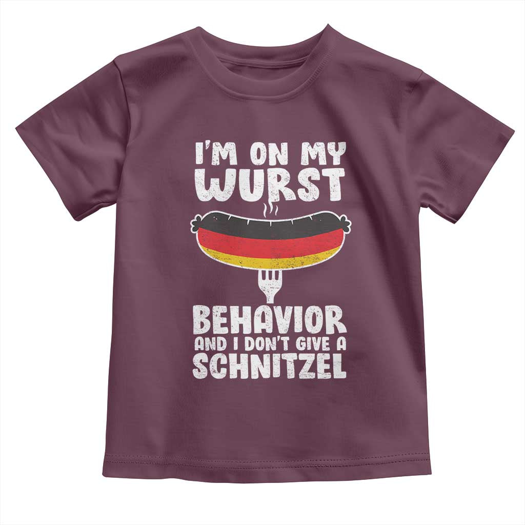 Oktoberfest On My Wurst Behavior Toddler T Shirt Dont Give Schnitzel Funny German TS10 Maroon Print Your Wear