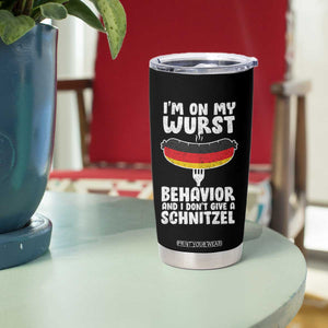 Oktoberfest On My Wurst Behavior Tumbler Cup Dont Give Schnitzel Funny German TS10 Print Your Wear