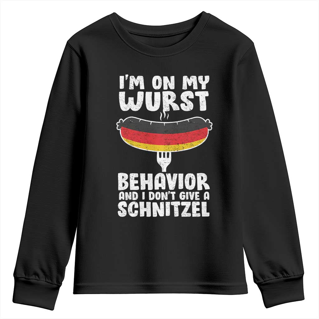 Oktoberfest On My Wurst Behavior Youth Sweatshirt Dont Give Schnitzel Funny German TS10 Black Print Your Wear