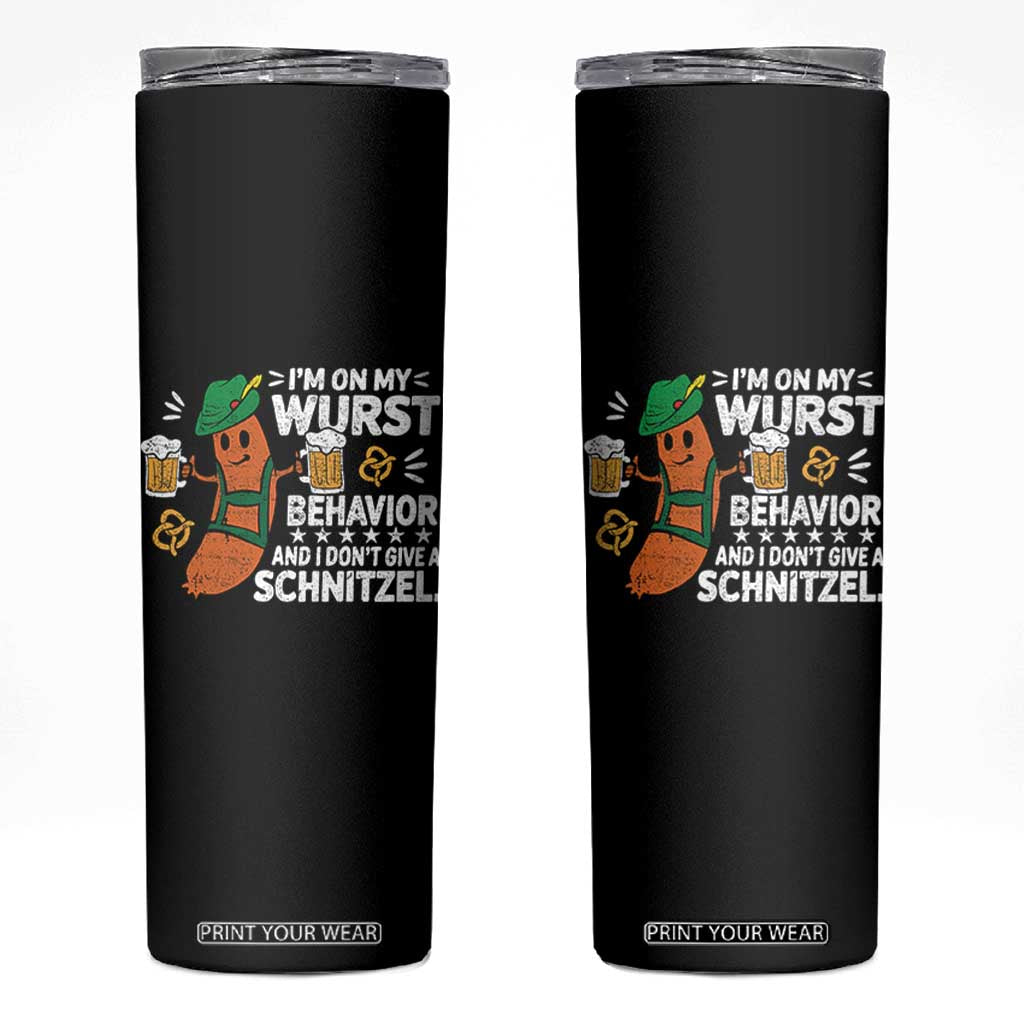 Funny Oktoberfest Skinny Tumbler On My Wurst Behavior Sarcastic German TS10 Black Print Your Wear