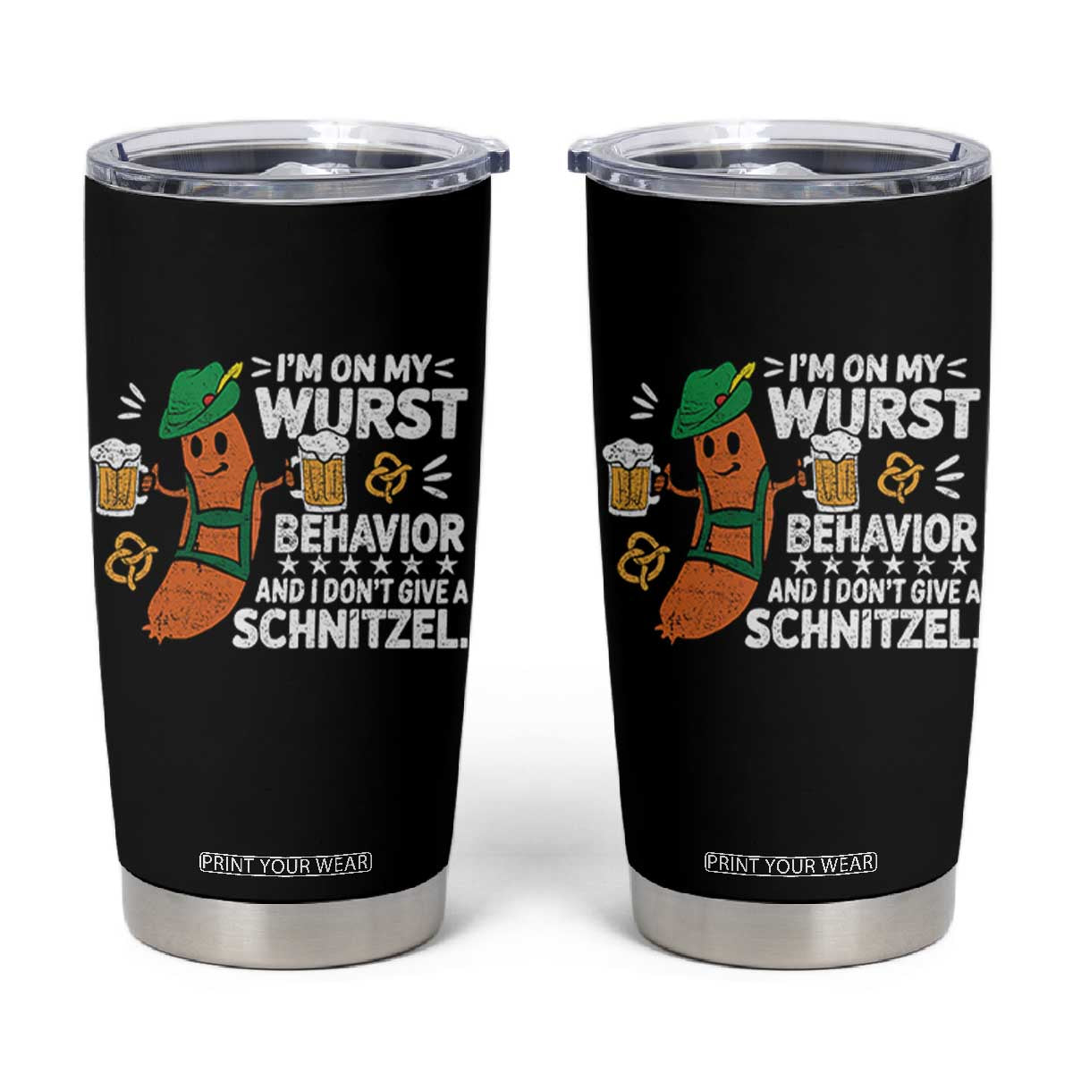 Funny Oktoberfest Tumbler Cup On My Wurst Behavior Sarcastic German TS10 Black Print Your Wear