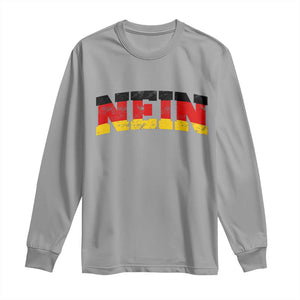Nein Germany Long Sleeve Shirt No Saying Funny German Flag Oktoberfest TS10 Sport Gray Print Your Wear