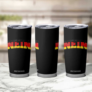 Nein Germany Tumbler Cup No Saying Funny German Flag Oktoberfest TS10 Print Your Wear