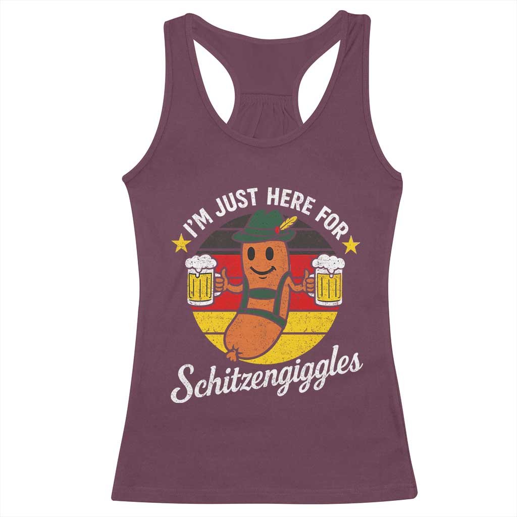 Funny Oktoberfest Racerback Tank Top Just Here for Schitzengiggles German Flag TS10 Maroon Print Your Wear