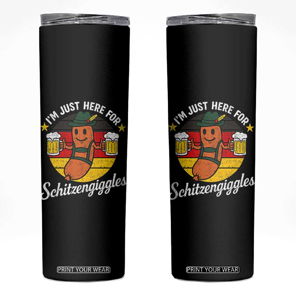 Funny Oktoberfest Skinny Tumbler Just Here for Schitzengiggles German Flag TS10 Black Print Your Wear