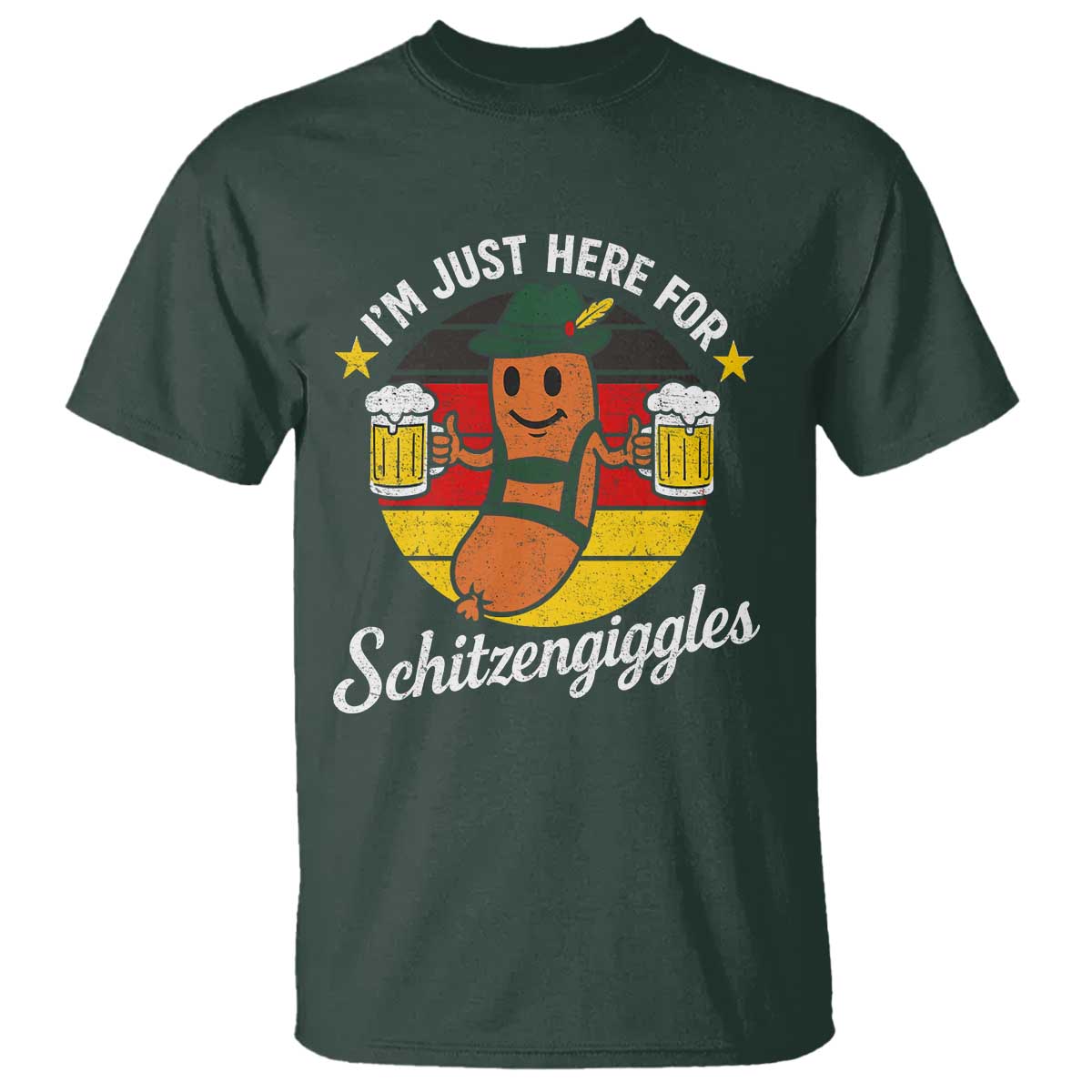 Funny Oktoberfest T Shirt Just Here for Schitzengiggles German Flag TS10 Dark Forest Green Print Your Wear