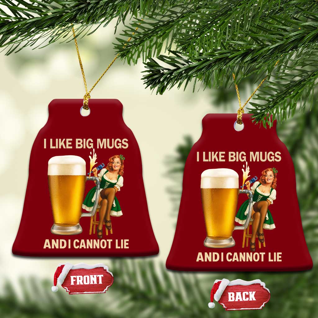 Oktoberfest Beer Ceramic Ornament Funny I Like Big Mugs Pin Up Girl Dirndl TS10 Print Your Wear